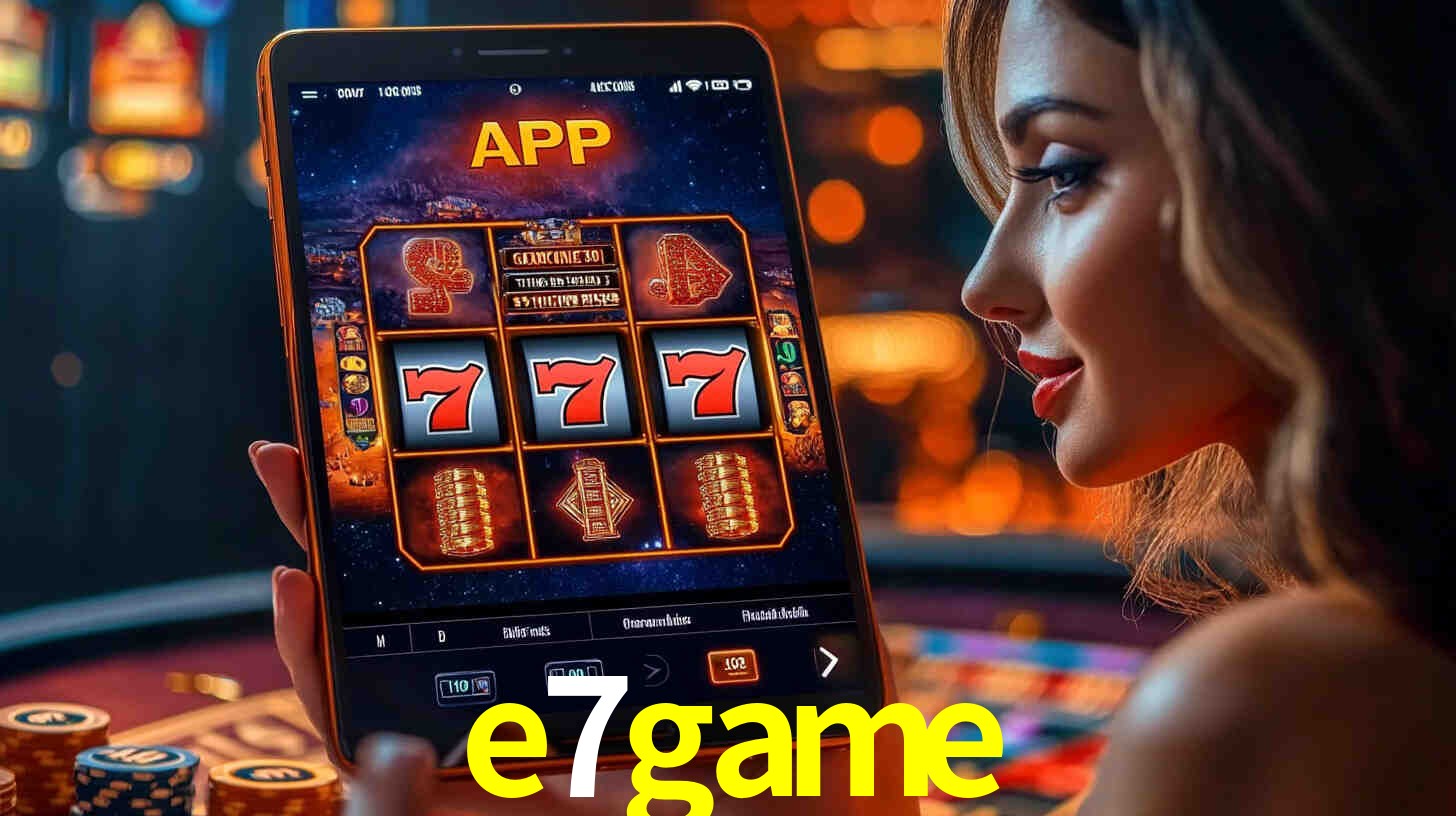 e7game bet