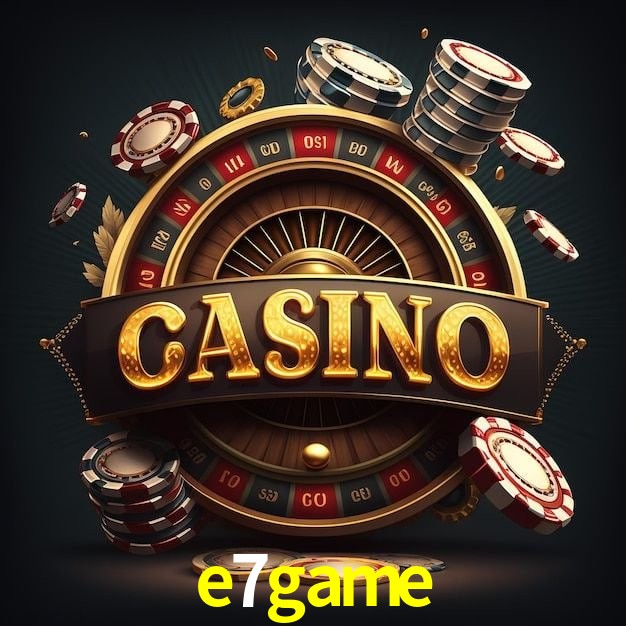 e7game